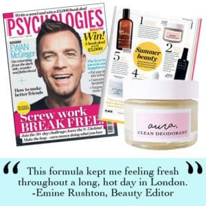 As Seen in Psychologies Magazine, You Magazine. Vegetarian Living, Daily Mail, Pebble Magazine, You Beauty Box. Best of British. Aura Clean Deodorant. Natural Deodorant That Works. Organic. By Awake Organics. Press. New. YouMagSocial. Daily Mail Online. Sunday Mail, Red Online, The Green Parent. Winner 2017 Natural Beauty Awards.